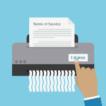 An illustration of a shredder shredding a terms of service document.