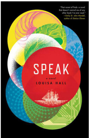 Speak by Louisa Hall sci-fi book with artificial intelligence.