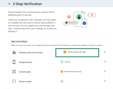 On the 2-step verification page is a list of the second factors you can add. The selection for Add a security key is highlighte next to Passkeys and security keys.