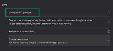 Manage what you sync in Google Chrome.